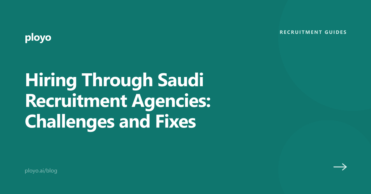 Cover illustration for the Ployo article on the challenges and fixes of hiring through Saudi recruitment agencies