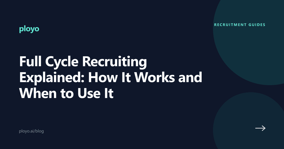 Illustration for the Ployo article explaining how full cycle recruiting works