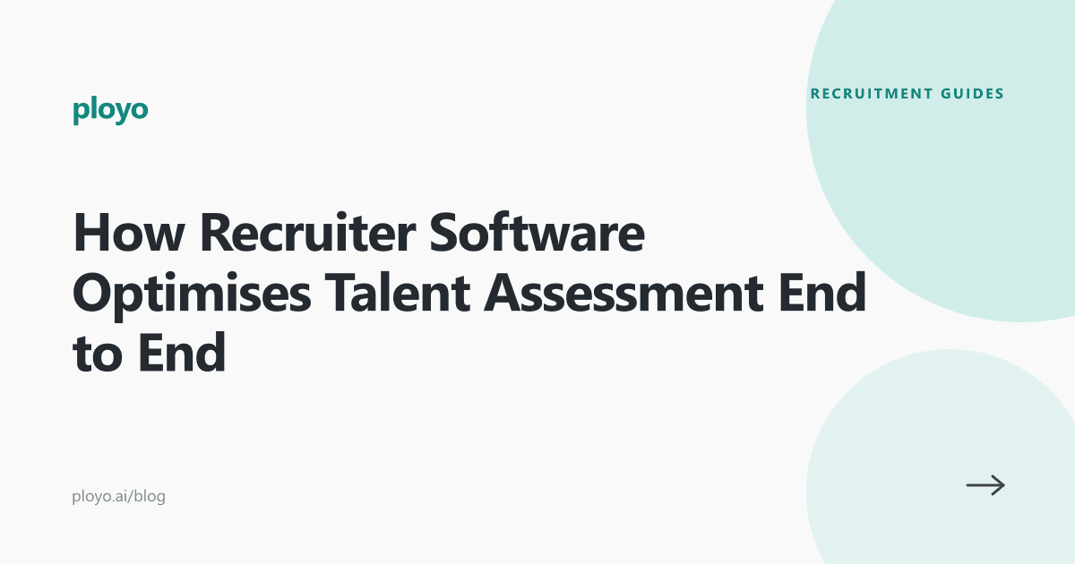 Illustration for the Ployo article on how recruiter software optimises talent assessment end to end