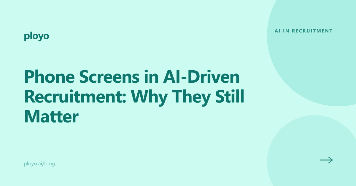 Illustration for the Ployo article on why phone screens still matter in AI-driven recruitment